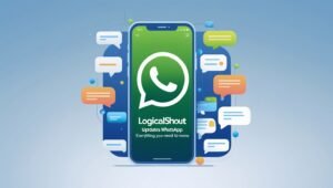 LogicalShout Updates WhatsApp